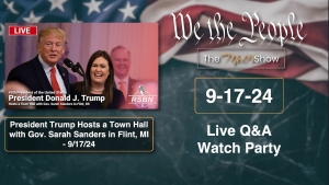 We the People Live Q&A Watch Party : Trump Hosts Town Hall with Gov. Sarah Sanders in Flint, MI 9-17-24