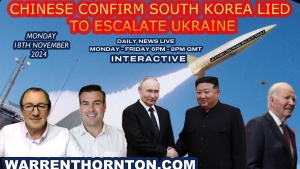 CHINESE CONFIRM SOUTH KOREA LIED TO ESCALATE UKRAINE WITH WARREN THORNTON & PAUL BROOKER 19-11-24