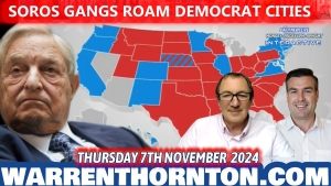 SOROS GANGS ROAM DEMOCRAT CITIES WITH WARREN THORNTON & PAUL BROOKER 8-11-24